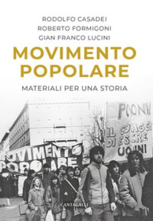 Movimento popolare. Materiali per una storia Rodolfo Casadei