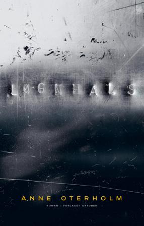 Løgnhals - Bok av Anne Oterholm - Hardback