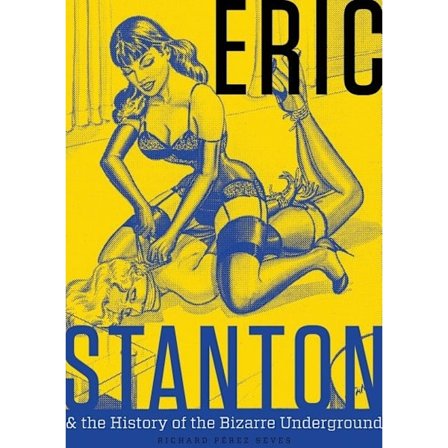 Eric Stanton & The History Of The Bizarre 9780764355424