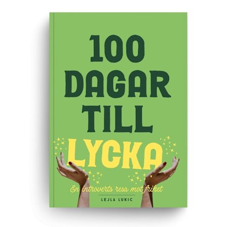 100 dagar till lycka, en introverts resa mot 9789198882957