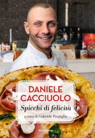 Daniele Cacciuolo. Spicchi di felicità Gabriele Parpiglia
