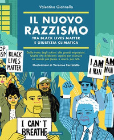 Il nuovo razzismo. Tra Black Lives Matter e giustizia climatica Valentina Giannella