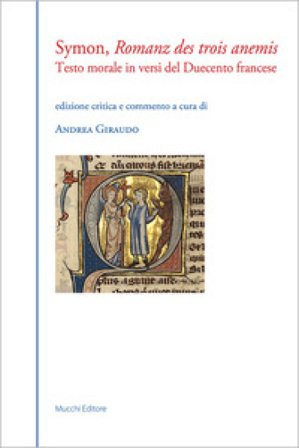 Romanz des trois anemis. Testo morale in versi del Duecento francese. Ediz. critica SYMON
