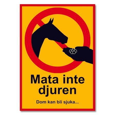 Ikke mat dyrene - Varselskilt - Skilt flerfarget