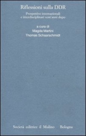 Riflessioni sulla DDR. Prospettive internazionali e interdisciplinari vent'anni dopo