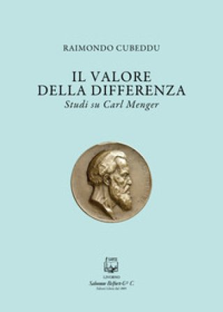 Il valore della differenza. Studi su Carl Menger Raimondo Cubeddu
