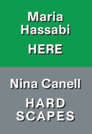 Nina Canell: hardscapes. Maria Hassabi: here. Ediz. italiana e inglese Lorenzo Giusti