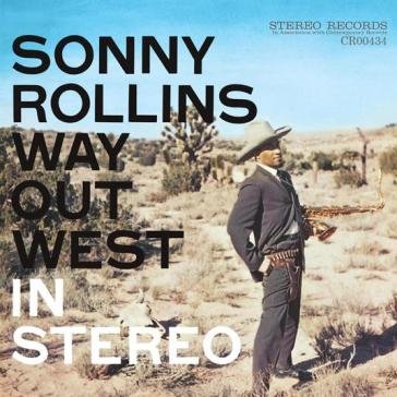 Way out west Sonny Rollins