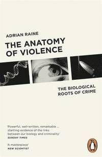 The Anatomy of Violence, ISBN: 9780141046860
