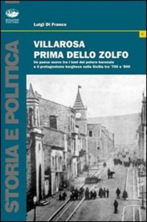 Villarosa prima dello zolfo Luigi Di Franco