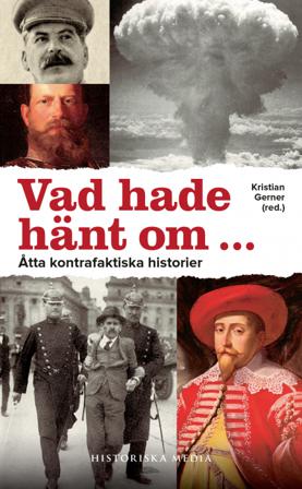 Vad hade hänt om- : åtta kontrafaktiska historier - Bok - Pocket