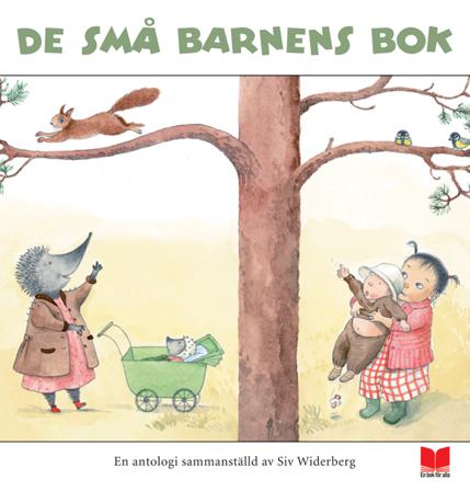 De små barnens bok : en antologi sammanställd av Siv Widerberg - Bok - Inbunden