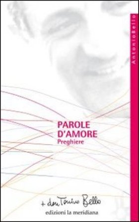 Parole d'amore. Preghiere Antonio Bello