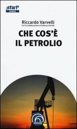 Che cos'è il petrolio Riccardo Varvelli