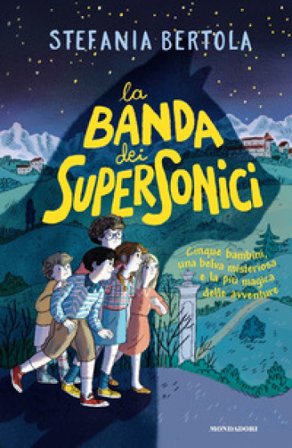 La banda dei supersonici Stefania Bertola