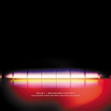 Blues and doped flowersfrom twenty three SIGILLUM S/MACELLERI