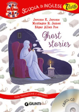 Ghost stories. Con CD Audio Jerome Klapka Jerome
