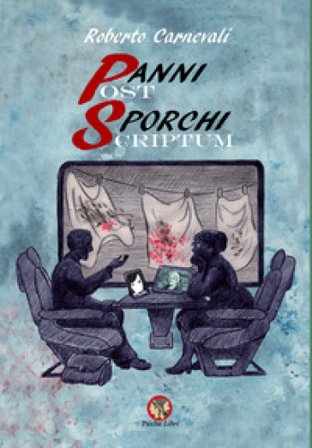 Panni sporchi-Post scriptum Roberto Carnevali
