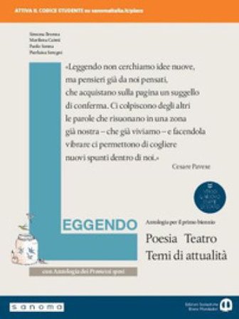Leggendo. Antologia italiana. Poesia e teatro. Con antologia dei Promessi sposi. Per le Scuole superiori. Con e-book. Con espansione online Simona 