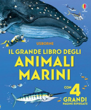 Il grande libro degli animali marini. Ediz. a colori Minna Lacey