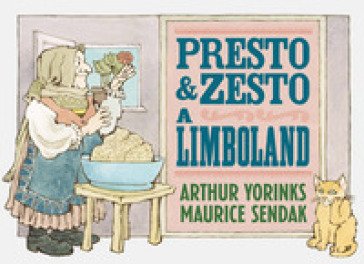 Presto e Zesto a Limboland. Ediz. a colori Arthur Yorinks