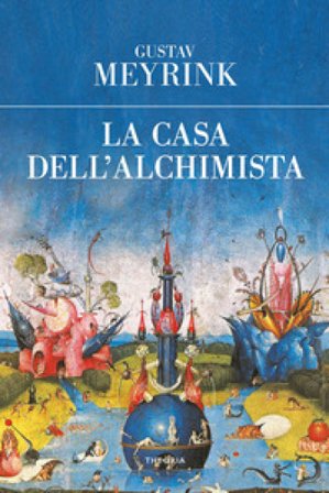 La casa dell'alchimista Gustav Meyrink