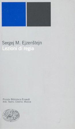 Lezioni di regia Sergej Michailovic Ejzenstejn
