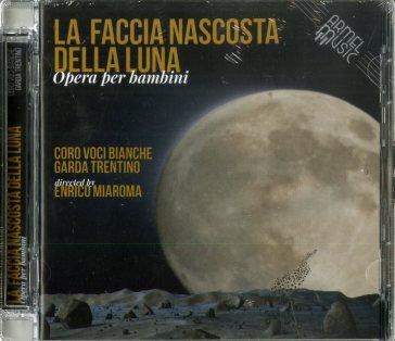 La faccia nascosta della luna - opera pe Coro Voci Bianche Ga