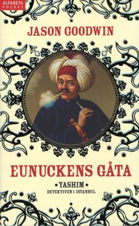 Eunuckens gåta - Bok av Jason Goodwin - Pocket