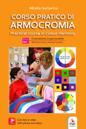 Corso pratico di armocromia. Cromatismo e personalità-Practical course in colour harmony. Method colour and personality. Ediz. bilingue. Con video e 