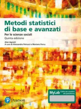 Metodi statistici di base e avanzati per le scienze sociali. Ediz. MyLab. Con Contenuto digitale per download e accesso on line. Con Contenuto 