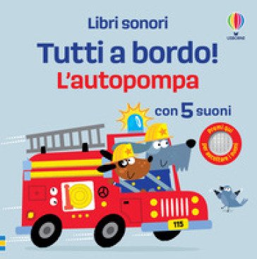 L'autopompa. Ediz. a colori Sam Taplin