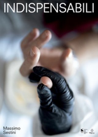 Indispensabili. Infermieri all'Ospedale Santa Maria Nuova (Firenze, giugno 2020). Ediz. illustrata Massimo Sestini