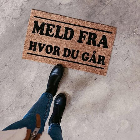 Trend Design Dørmatte "Meld fra..."