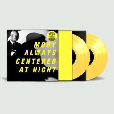Always centered at night (vinyl yellow) Moby