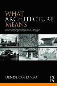 What Architecture Means, ISBN: 9780415739047