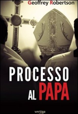 Processo al Papa Geoffrey Robertson