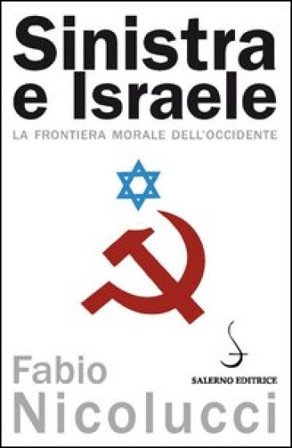 Sinistra e Israele. La frontiera morale dell'Occidente Fabio Nicolucci