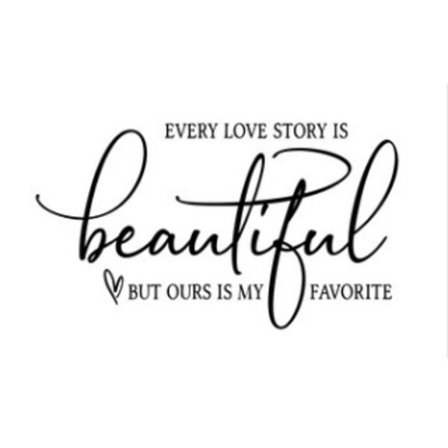 Väggdekor/Väggord - Every Love Story Is Beautiful