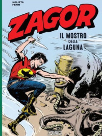 Zagor. Il mostro della laguna Guido Nolitta