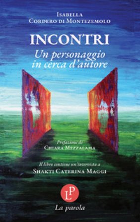 Incontri. Un personaggio in cerca d'autore Isabella Cordero di Montezemolo