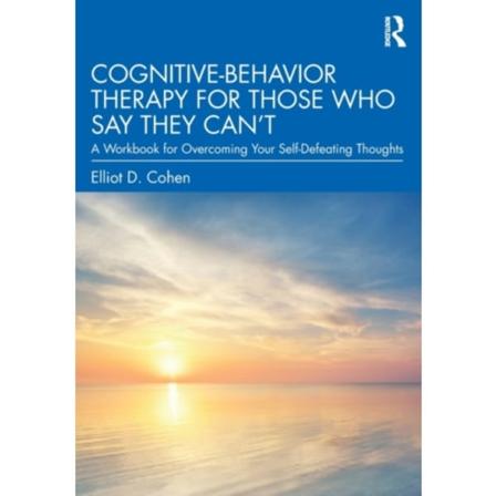 Cognitive Behavior Therapy for Those Who Say They Can’t (häftad, eng)