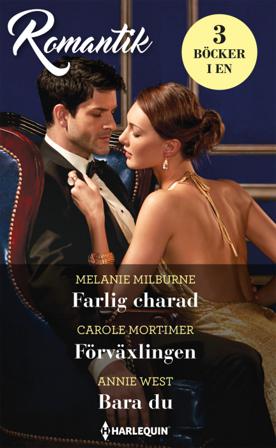 Farlig charad ; Förväxlingen ; Bara du - Bok av Carole Mortimer, Melanie Milburne, m.fl. - Häfte