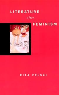 Literature after Feminism, ISBN: 9780226241159