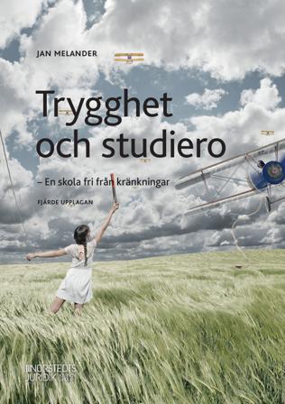 Trygghet och studiero : en skola fri från kränkningar - Bok av Jan Melander - Häfte