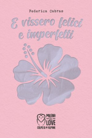 E vissero felici e imperfetti Federica Cabras