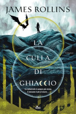 La culla di ghiaccio James Rollins