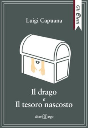 Il drago e Il tesoro nascosto Luigi Capuana