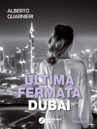 Ultima fermata Dubai Alberto Guarnieri