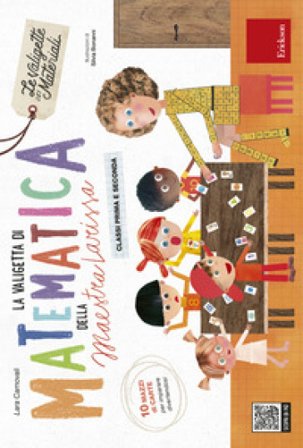 La valigetta della maestra Larissa. Matematica Lara Carnovali